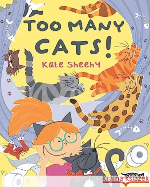 Too Many Cats! Kate Sheehy 9781788493710 O'Brien Press Ltd - książka