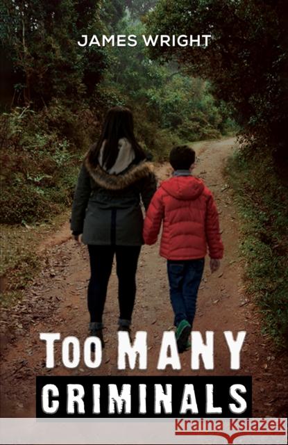 Too Many Criminals James Wright 9781398454897 Austin Macauley Publishers - książka