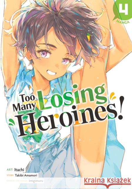 Too Many Losing Heroines! (Manga) Vol. 4 Takibi Amamori 9798895617328 Seven Seas Entertainment, LLC - książka