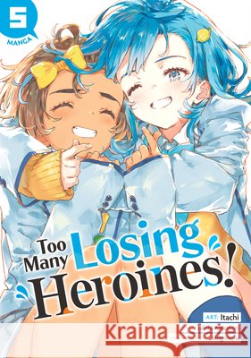 Too Many Losing Heroines! (Manga) Vol. 5 Takibi Amamori 9798897653751  - książka