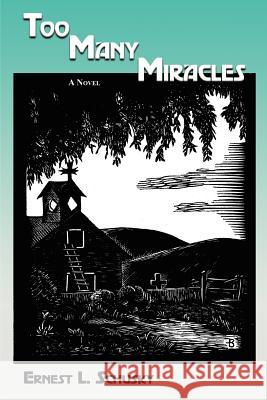 Too Many Miracles Ernest Lester Schusky 9780865345119 Sunstone Press - książka