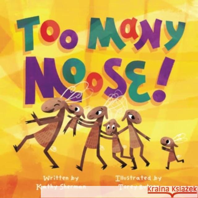 Too Many Moose Kathy Sherman 9781837916818 Andrews UK Limited - książka