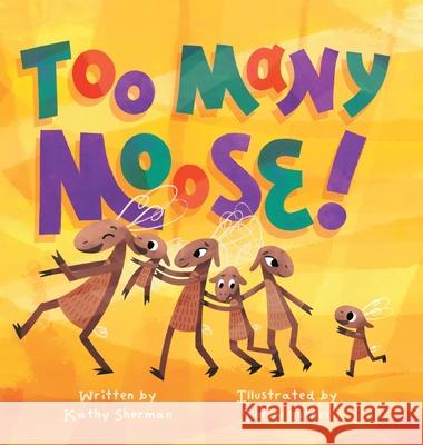 Too Many Moose Kathy Sherman Torey Butner 9781837916856 Tiny Tree Books - książka