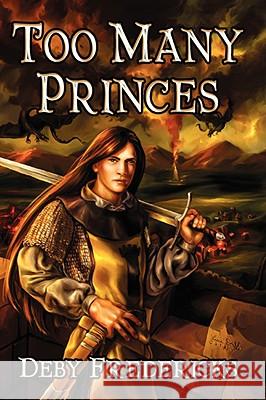 Too Many Princes Deby Fredericks 9781896944852 Dragon Moon Press - książka