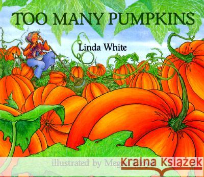 Too Many Pumpkins Linda White Megan Lloyd 9780823413201 Holiday House - książka