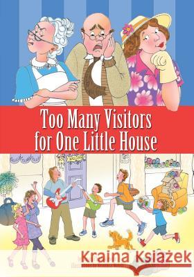 Too Many Visitors For One Little House Walsh, Veronica 9781419654701 Booksurge Publishing - książka