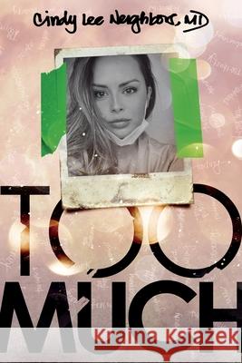 Too Much Cindy Lee Neighbors 9798890341600 Cln Publishing LLC - książka