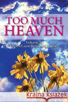 Too Much Heaven: Volume 3: The DeLaine Reynolds Journey Sadonna Rogers, Andrea Brooke Cox 9781460271230 FriesenPress - książka