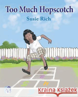 Too Much Hopscotch Susie Rich   9780988515772 SDP Publishing - książka