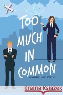 Too Much In Common Lorin Grace 9781970148213 Currant Creek Press - książka