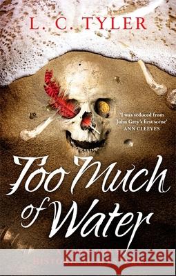 Too Much of Water: a gripping historical crime novel L.C. Tyler 9781472135063 Little, Brown Book Group - książka