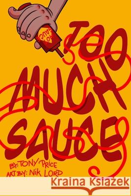 Too Much Sauce Tony Price, Nik Lord 9798598093245 Independently Published - książka