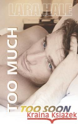 Too Much Too Soon Teresa Banschbach, Lara Hale 9798834832911 Independently Published - książka