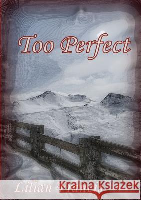 Too Perfect Lilian Francis 9781326130299 Lulu.com - książka