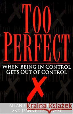 Too Perfect: When Being in Control Gets Out of Control Allan Mallinson Jeannette Dewyze 9780449908006 Ballantine Books - książka