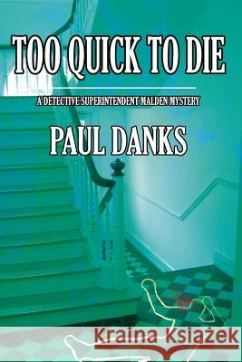 Too Quick To Die Danks, Paul 9781497590717 Createspace - książka