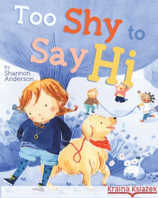 Too Shy to Say Hi Shannon Anderson Hiroe Nakata 9781433831584 Magination Press - książka