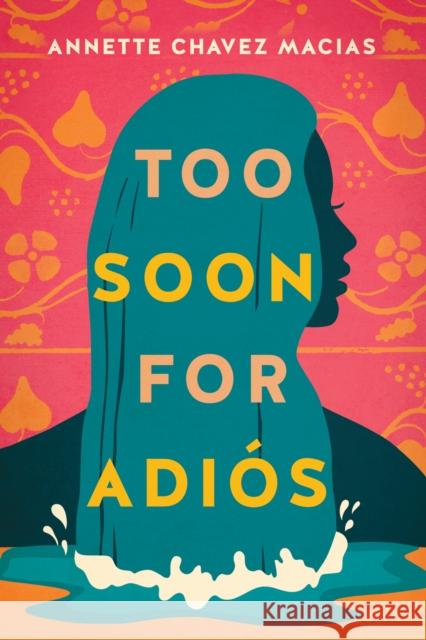 Too Soon for Adios Annette Chavez Macias 9781542039307 Amazon Publishing - książka