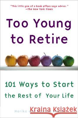 Too Young to Retire: An Off-The Road Map to the Rest of Your Life Marika Stone Howard Stone 9780452285576 Plume Books - książka