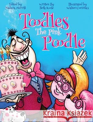 Toodles The Pink Poodle Beth Roose Nadara Merrill Walter Corti 9781649215406 Beth Roose Books - książka