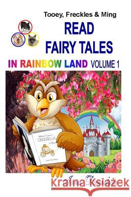 Tooey, Freckles & Ming Read Fairy Tales in Rainbow Land Volume 1 Iona Danielson 9781312981133 Lulu.com - książka