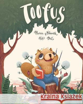 Toofus Kris Bez Maria Ashworth 9781732554153 Big Belly Book Co. - książka