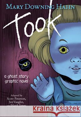 Took Graphic Novel: A Ghost Story Hahn, Mary Downing 9780358536871 Etch/Clarion Books - książka