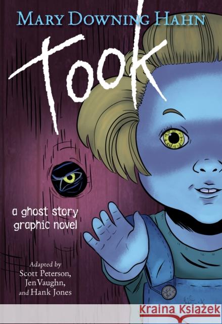 Took Graphic Novel: A Ghost Story Hahn, Mary Downing 9780358536888 Etch/Clarion Books - książka