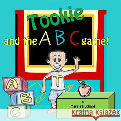 Tookie and the ABC game! Hubbard, Margie 9781495350351 Createspace - książka