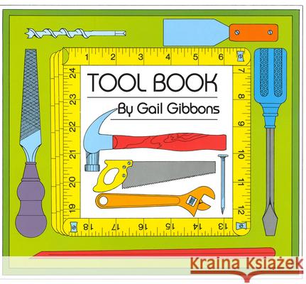 Tool Book Gail Gibbons 9780823460441 Holiday House - książka
