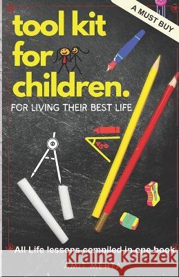 Tool Kit for Children: For Living Their Best Life Amit Mehta   9789356800038 Amitmehta - książka
