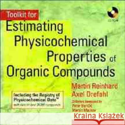 Toolkit for Estimating Physiochemical Properties of Organic Compounds Reinhardt                                Martin Reinhard Axel Drefahl 9780471194927 Wiley-Interscience - książka