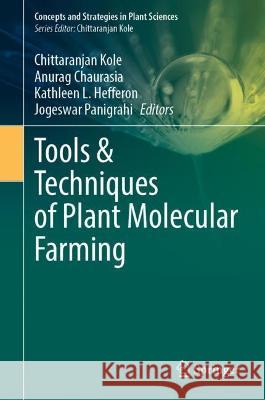 Tools & Techniques of Plant Molecular Farming  9789819948581 Springer Nature Singapore - książka