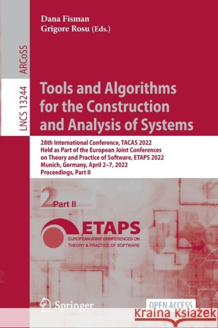 Tools and Algorithms for the Construction and Analysis of Systems: 28th International Conference, Tacas 2022, Held as Part of the European Joint Confe Fisman, Dana 9783030995263 Springer - książka