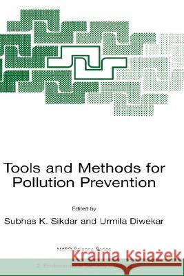 Tools and Methods for Pollution Prevention Subhas K. Sikdar U. Diwekar 9780792359265 Springer - książka