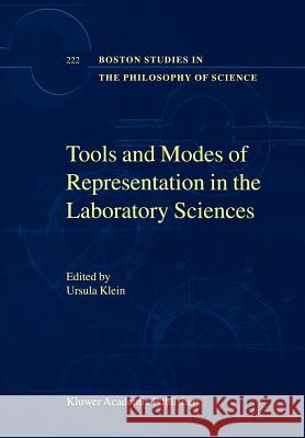 Tools and Modes of Representation in the Laboratory Sciences Ursula Klein U. Klein 9781402001000 Kluwer Academic Publishers - książka