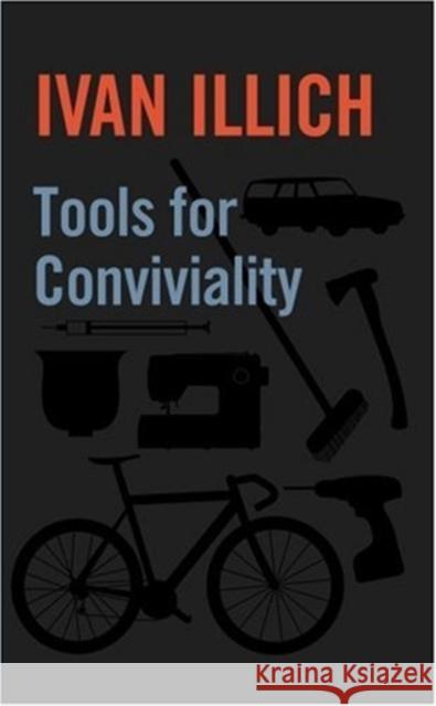 Tools for Conviviality Ivan Illich 9781842300114 Marion Boyars Publishers Ltd - książka