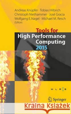 Tools for High Performance Computing 2015: Proceedings of the 9th International Workshop on Parallel Tools for High Performance Computing, September 2 Knüpfer, Andreas 9783319395883 Springer - książka