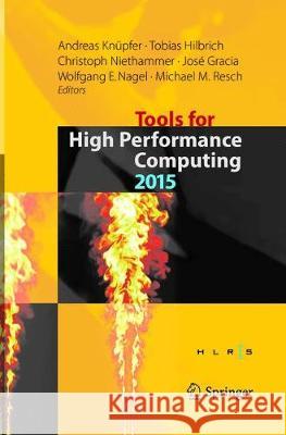 Tools for High Performance Computing 2015: Proceedings of the 9th International Workshop on Parallel Tools for High Performance Computing, September 2 Knüpfer, Andreas 9783319819181 Springer - książka