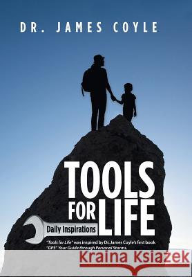 Tools for Life: Daily Inspirations James Coyle 9781532033810 iUniverse - książka