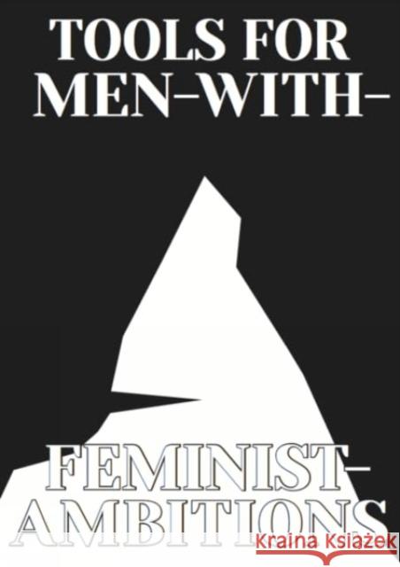 Tools for Men with Feminist Ambitions Martin Barner 9783982334400 s.L.A.p. - książka
