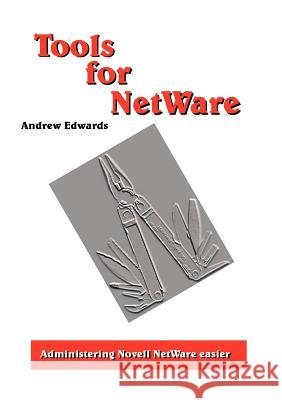 Tools for NetWare Andrew Edwards (Bangor University) 9783831120376 Books on Demand - książka