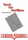 Tools for NetWare Andrew Edwards (Bangor University) 9783831120376 Books on Demand
