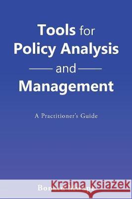 Tools for Policy Analysis and Management: A Practitioner'S Guide Mwape, Bonard 9781546290476 Authorhouse UK - książka