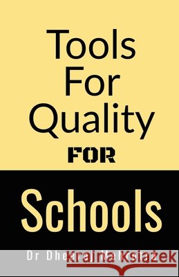 Tools For Quality For Schools Dr Dheeraj Mehrotra 9798885691253 Notion Press, Inc. - książka