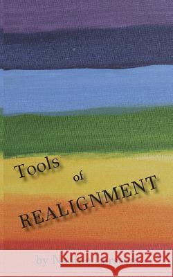 Tools of Realignment Nadine Larsson Kylin Larsson 9781530898824 Createspace Independent Publishing Platform - książka