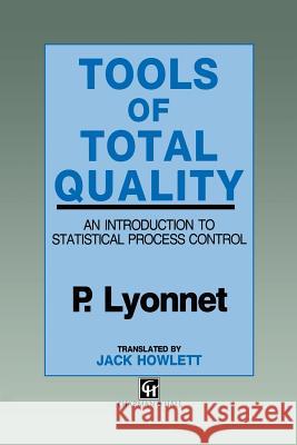 Tools of Total Quality: An Introduction to Statistical Process Control Lyonnet 9789401053853 Springer - książka