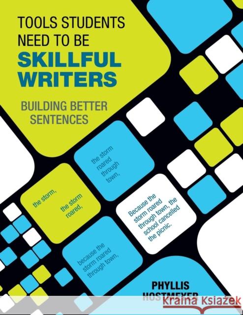 Tools Students Need to Be Skillful Writers: Building Better Sentences Hostmeyer, Phyllis 9781412989046  - książka