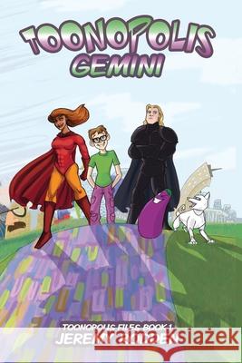 Toonopolis: Gemini Jeremy Rodden, Cami Woodruff 9780983425397 Portmanteau Press LLC - książka