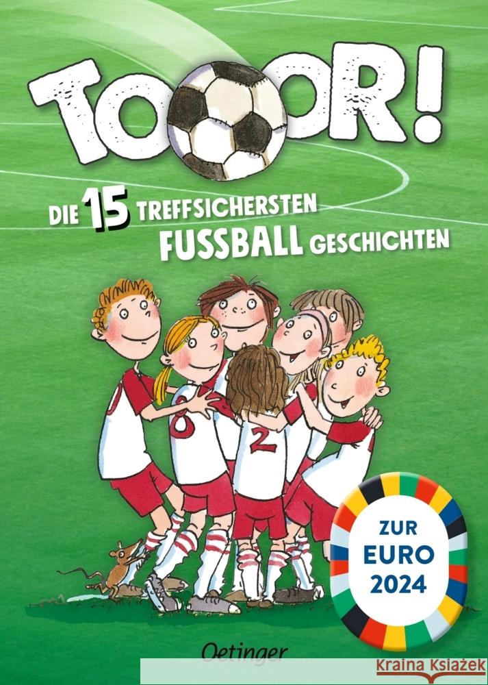 Tooor! Die 15 treffsichersten Fußballgeschichten Hegner, Regina, Bertram, Rüdiger 9783751205191 Oetinger - książka